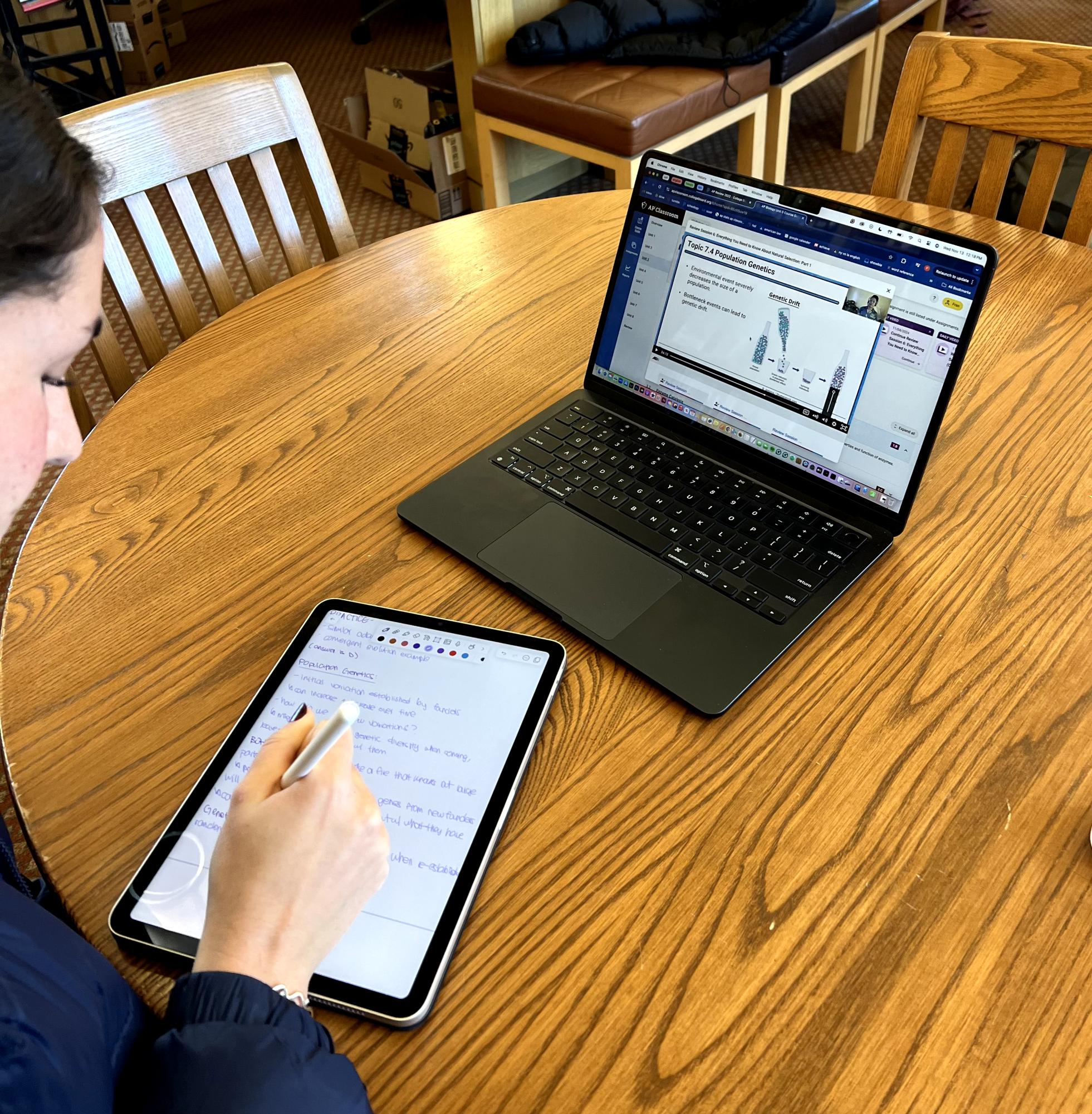 For the past six months, senior Frances Clifford has used her iPad for the majority of her note-taking. Whether it be taking notes on videos, presentations in class, or doing practice problems, she prefers typing out her notes by hand. The iPad has allowed her to do this while also giving her the ability of keeping her work stored in one place. “I found that typing out my notes often gave me too much information and handwriting them allowed me to weave out unnecessary information while simultaneously allowing me to process the information better,” said Frances.